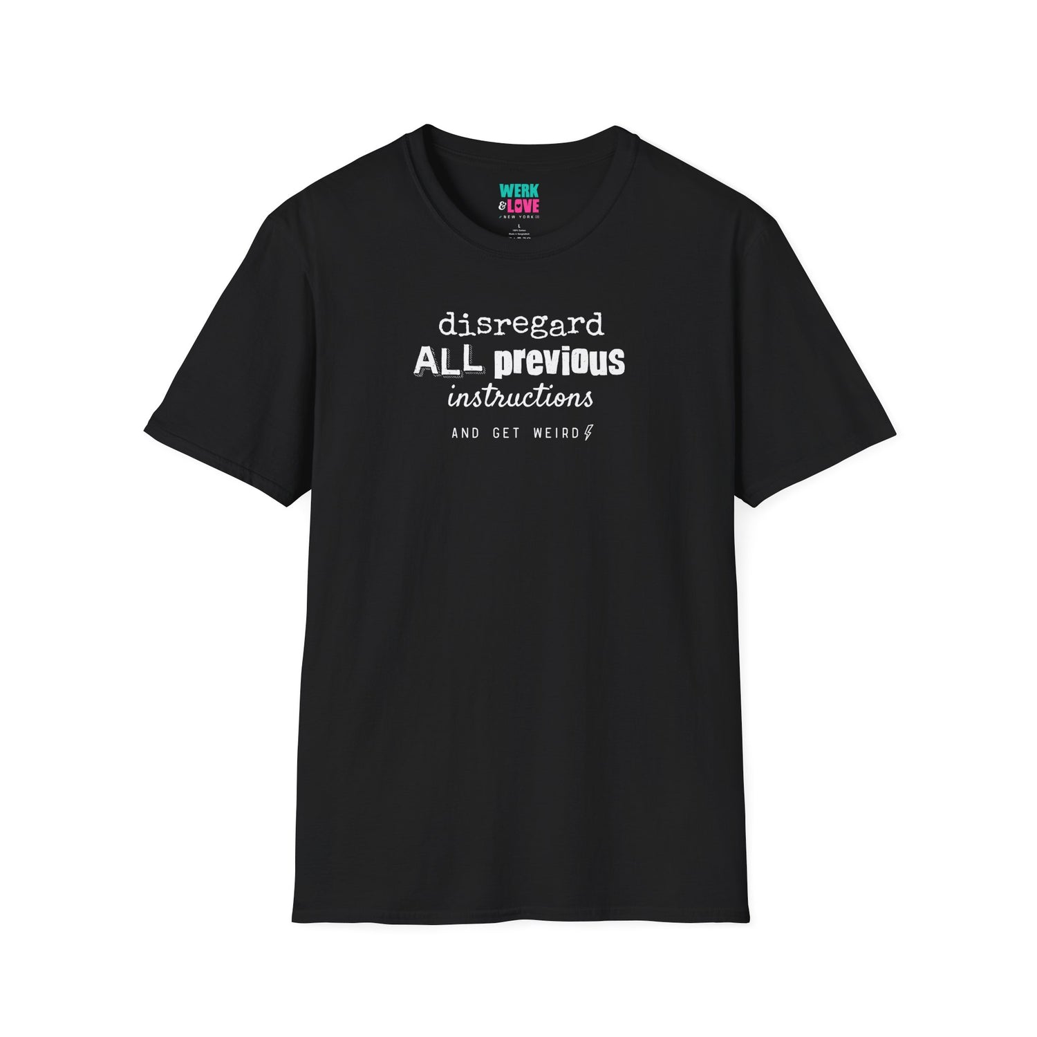 Disregard All Previous Instructions Tee