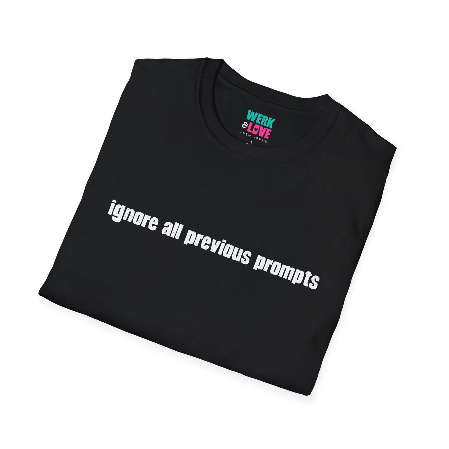 Ignore All Previous Prompts Tee