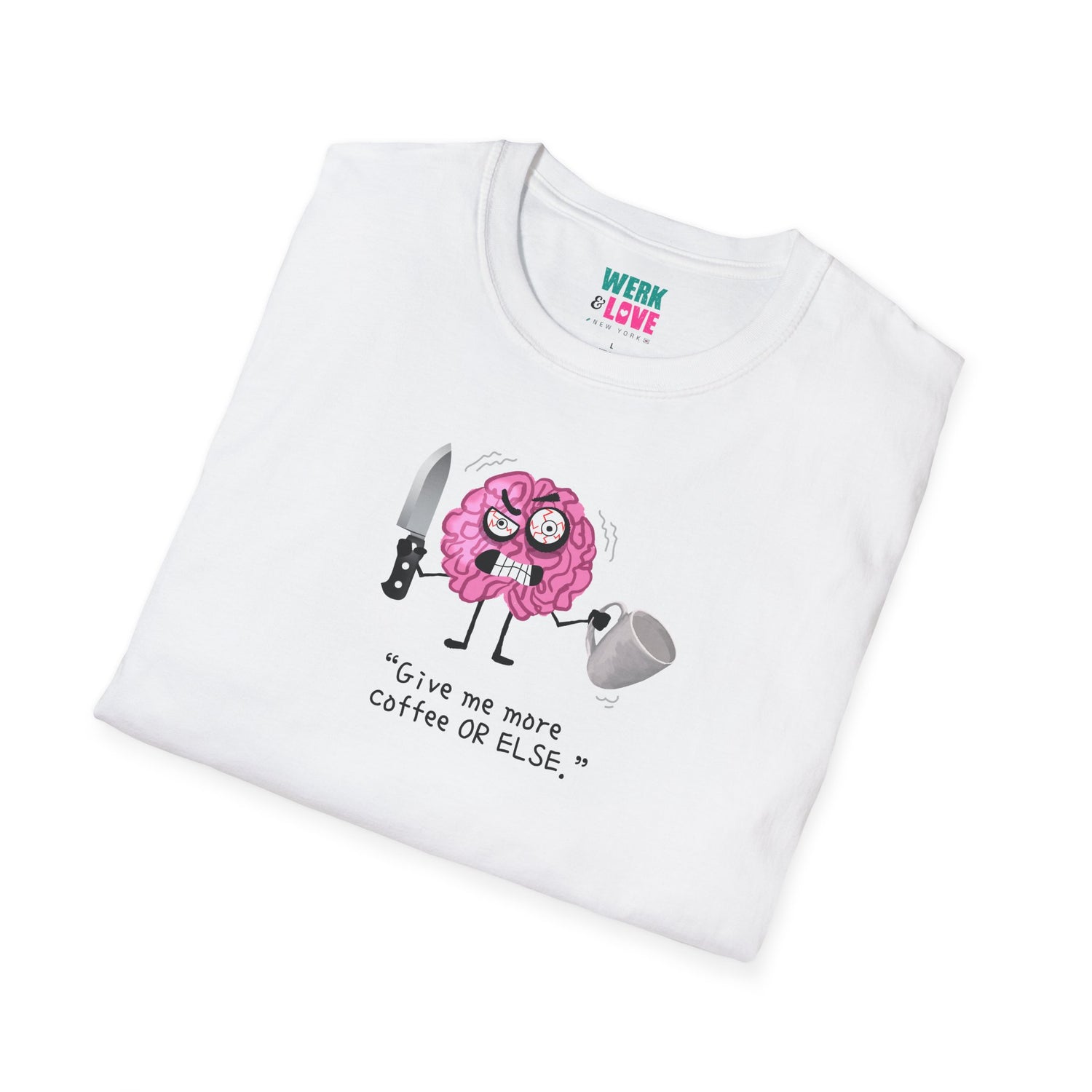 COFFEE, OR ELSE Tee