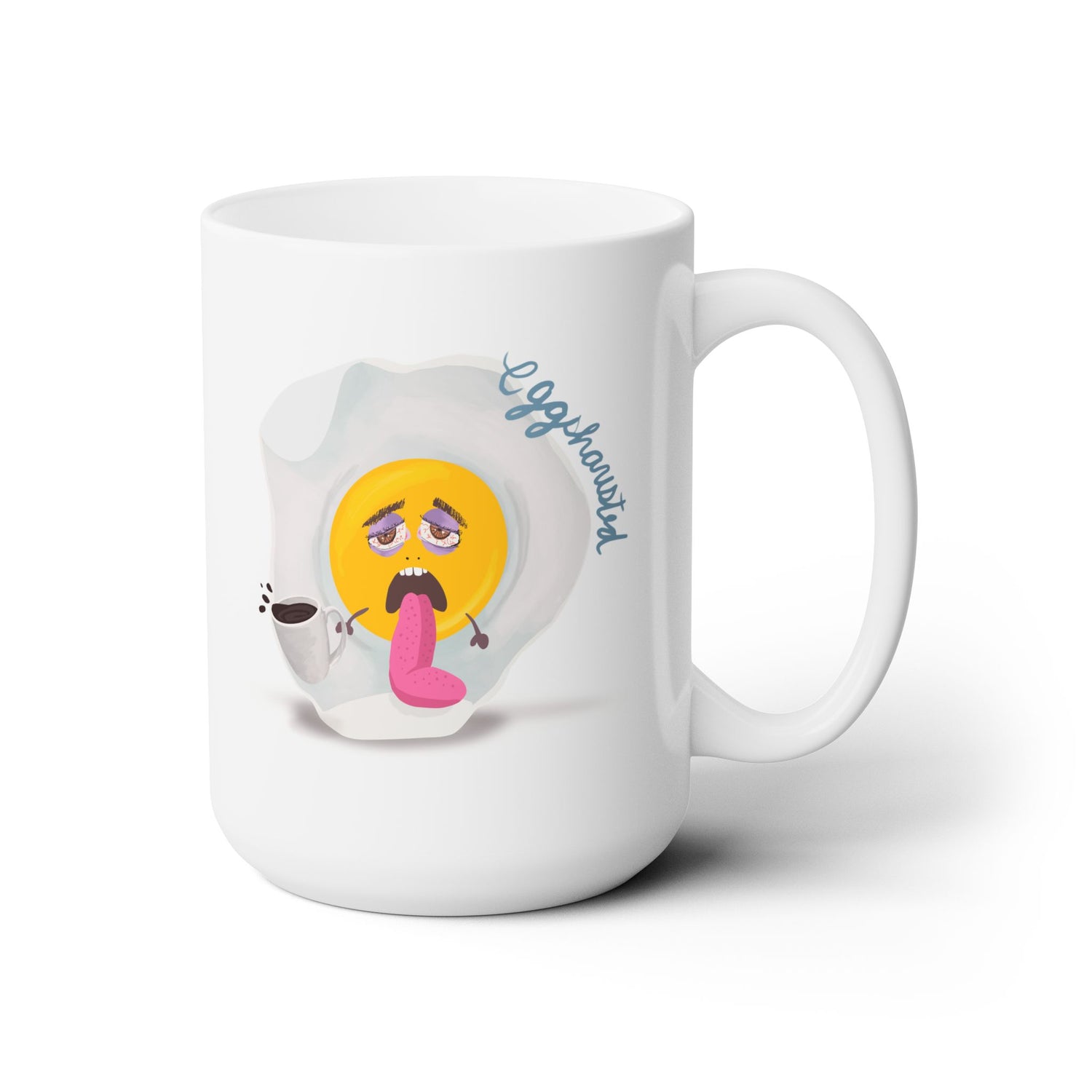 Eggshausted Ceramic Mug 15oz