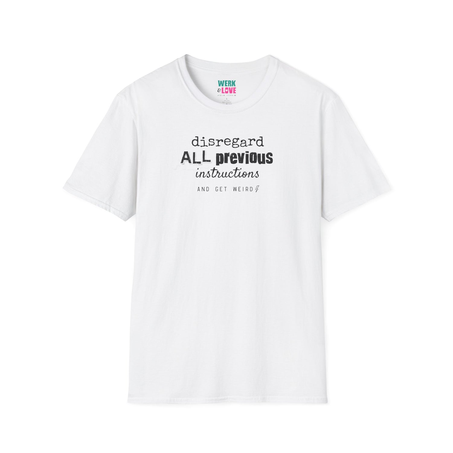 Disregard All Previous Instructions Tee